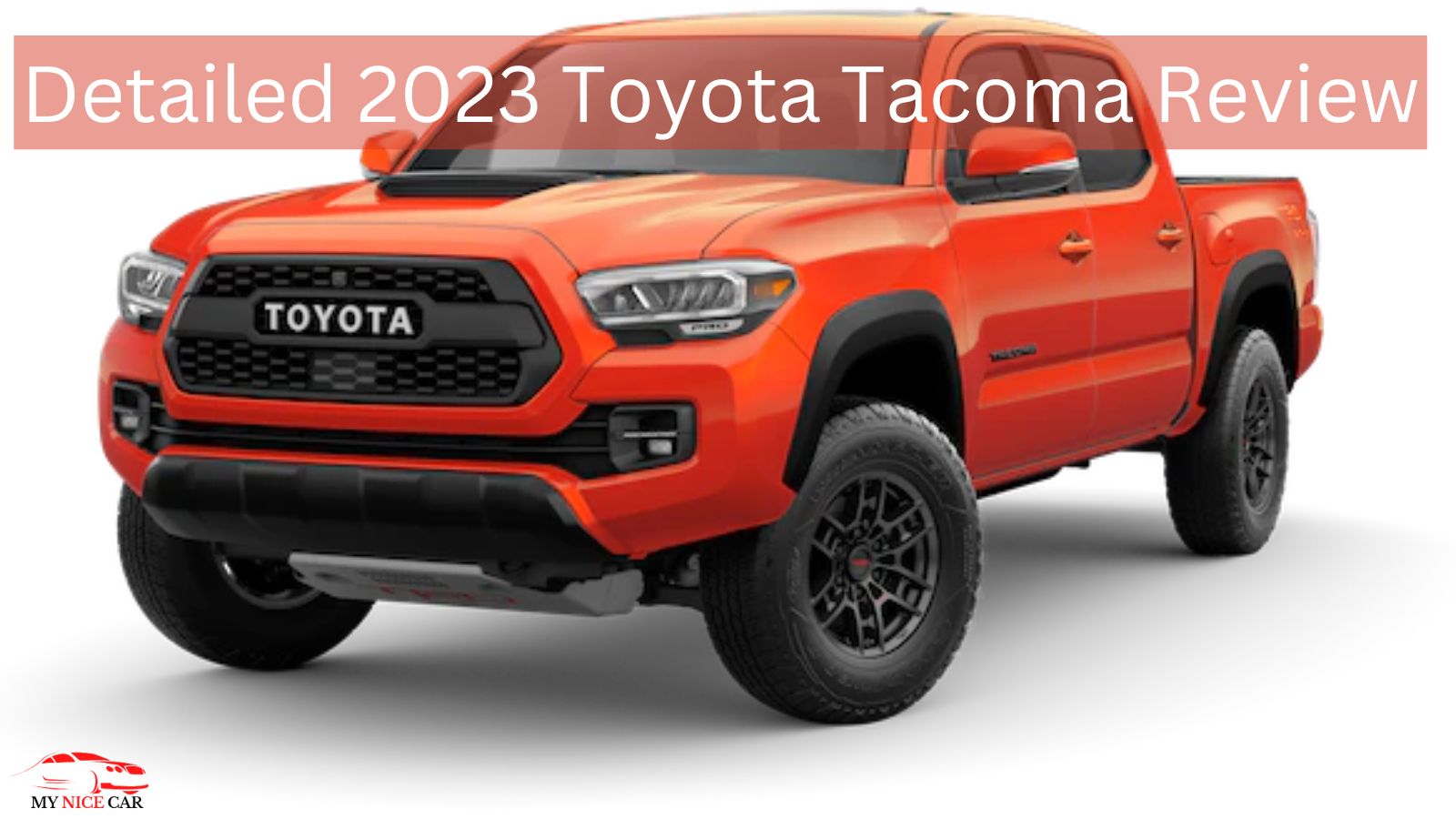 You are currently viewing 2023 Toyota Tacoma Review: A Rugged And Capable Pickup Truck