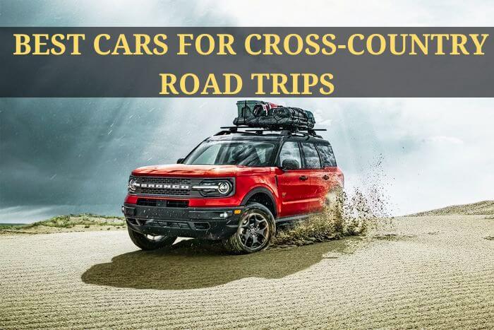 You are currently viewing <strong>Top 7 Cars For Cross-Country Road Trips</strong>