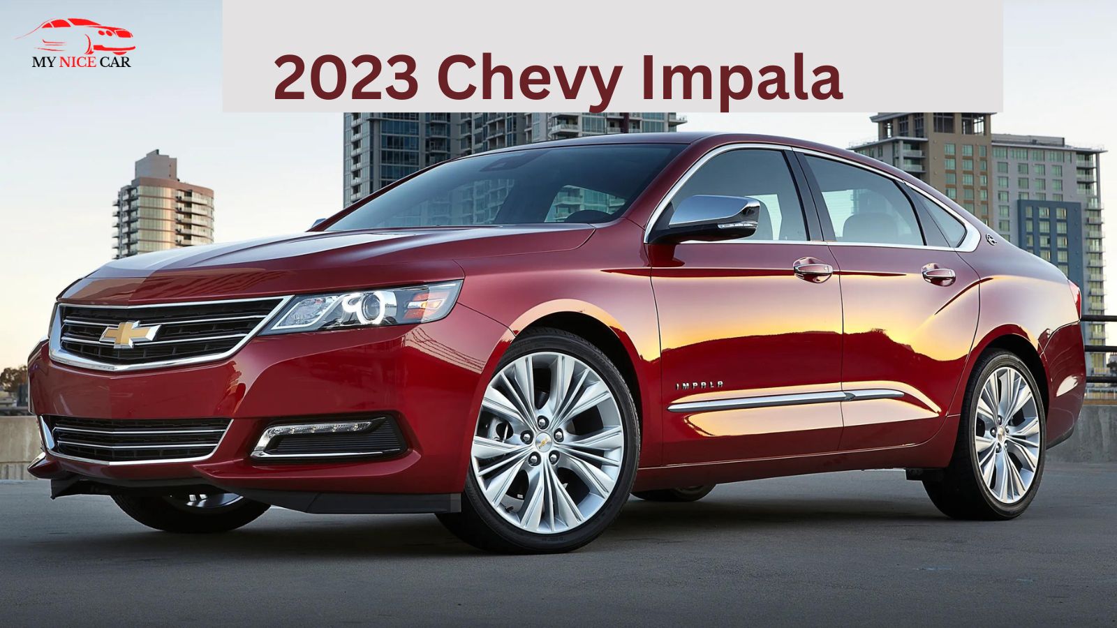 You are currently viewing 2023 Chevy Impala Review – Release Date, Prices And Specifications