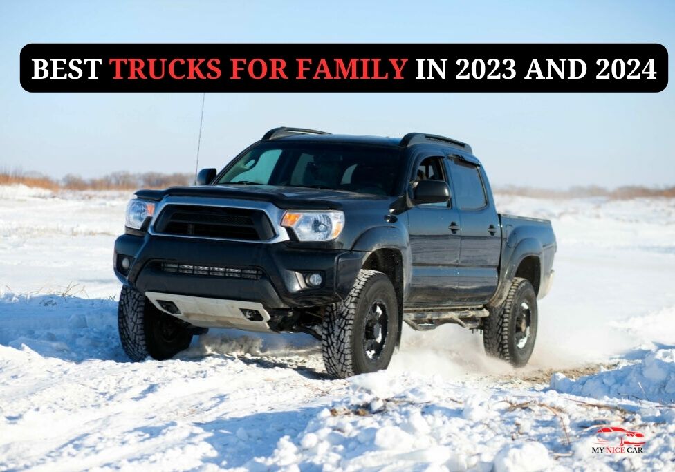 Read more about the article TOP 7 Best Trucks For Family in 2023 and 2024