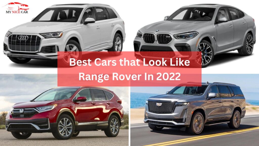 9 Best New Cars that Look Like Range Rover In 2023