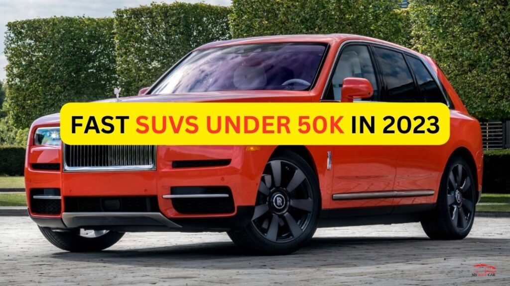 Top 7 of the Fast SUVs Under 50k in 2023