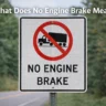 No Engine Brake Mean